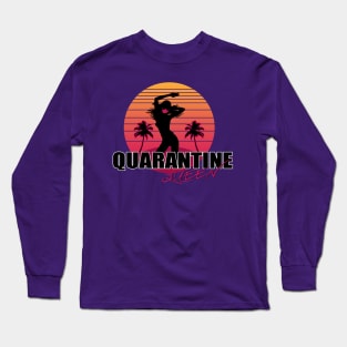 Quarantine Queen Long Sleeve T-Shirt